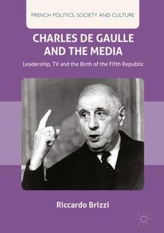 Couverture de l’ouvrage Charles De Gaulle and the Media
