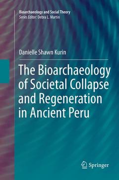 Couverture de l’ouvrage The Bioarchaeology of Societal Collapse and Regeneration in Ancient Peru