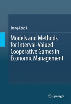 Couverture de l’ouvrage Models and Methods for Interval-Valued Cooperative Games in Economic Management