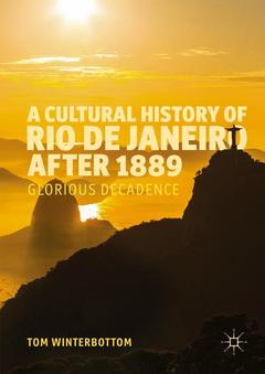 Couverture de l’ouvrage A Cultural History of Rio de Janeiro after 1889