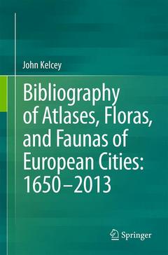 Couverture de l’ouvrage Provisional Bibliography of Atlases, Floras and Faunas of European Cities: 1600–2014