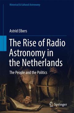 Couverture de l’ouvrage The Rise of Radio Astronomy in the Netherlands