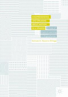 Cover of the book Comprehending and Speaking about Motion in L2 Spanish