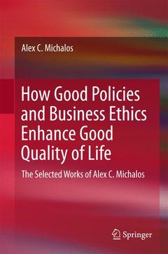 Cover of the book How Good Policies and Business Ethics Enhance Good Quality of Life