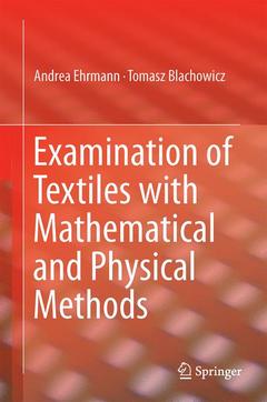 Couverture de l’ouvrage Examination of Textiles with Mathematical and Physical Methods