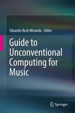 Couverture de l’ouvrage Guide to Unconventional Computing for Music