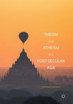 Couverture de l’ouvrage Theism and Atheism in a Post-Secular Age