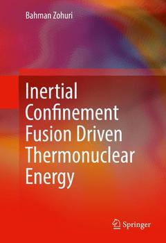 Cover of the book Inertial Confinement Fusion Driven Thermonuclear Energy