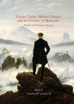 Couverture de l’ouvrage Charles Taylor, Michael Polanyi and the Critique of Modernity