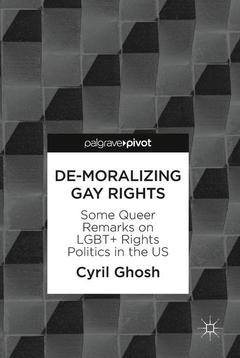 Couverture de l’ouvrage De-Moralizing Gay Rights