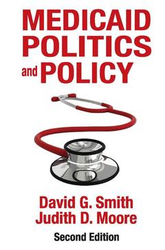 Cover of the book Medicaid Politics and Policy