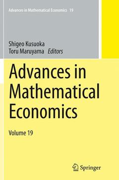 Couverture de l’ouvrage Advances in Mathematical Economics Volume 19