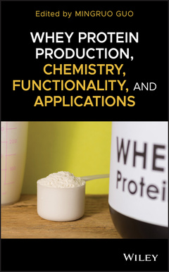 Couverture de l’ouvrage Whey Protein Production, Chemistry, Functionality, and Applications