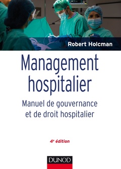 Cover of the book Management hospitalier - Manuel de gouvernance et de droit hospitalier - 4e éd.
