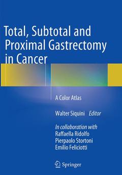 Couverture de l’ouvrage Total, Subtotal and Proximal Gastrectomy in Cancer