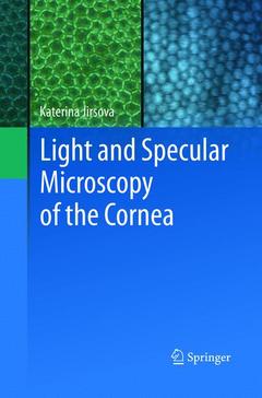 Couverture de l’ouvrage Light and Specular Microscopy of the Cornea