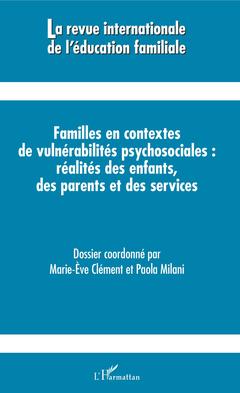 Couverture de l’ouvrage Familles en contextes de vulnérabilités psychosociales : réalités des enfants, des parents et des services