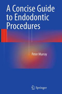 Couverture de l’ouvrage A Concise Guide to Endodontic Procedures