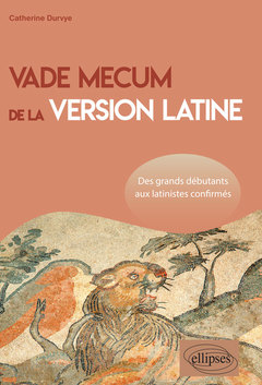 Couverture de l’ouvrage Vade mecum de la version latine. Des grands débutants aux latinistes confirmés