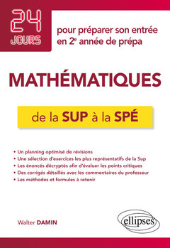 Couverture de l’ouvrage Mathématiques de la Sup à la Spé - 24 jours pour préparer son entrée en 2e année de prépa