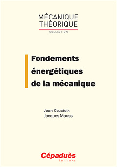 Couverture de l’ouvrage Fondements énergétiques de la mécanique