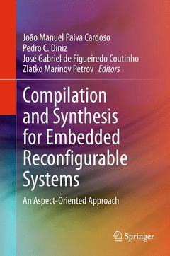 Couverture de l’ouvrage Compilation and Synthesis for Embedded Reconfigurable Systems