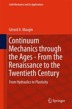 Couverture de l’ouvrage Continuum Mechanics through the Ages - From the Renaissance to the Twentieth Century