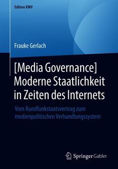 Couverture de l’ouvrage [Media Governance] Moderne Staatlichkeit in Zeiten des Internets