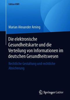 Couverture de l’ouvrage Die elektronische Gesundheitskarte und die Verteilung von Informationen im deutschen Gesundheitswesen