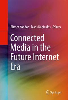 Couverture de l’ouvrage Connected Media in the Future Internet Era