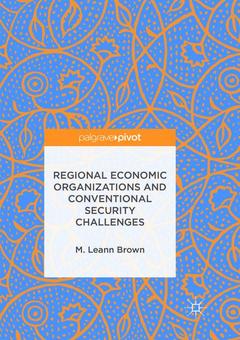 Couverture de l’ouvrage Regional Economic Organizations and Conventional Security Challenges