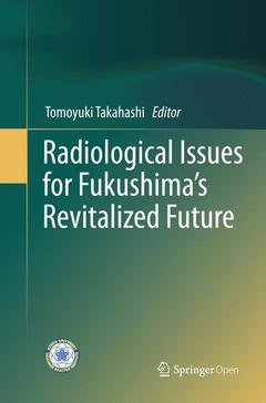Couverture de l’ouvrage Radiological Issues for Fukushima’s Revitalized Future