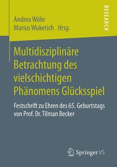 Cover of the book Multidisziplinäre Betrachtung des vielschichtigen Phänomens Glücksspiel