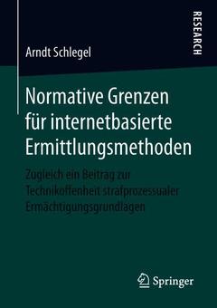Cover of the book Normative Grenzen für internetbasierte Ermittlungsmethoden