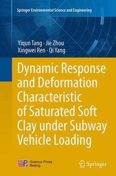 Couverture de l’ouvrage Dynamic Response and Deformation Characteristic of Saturated Soft Clay under Subway Vehicle Loading