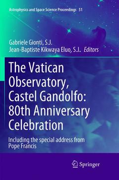Couverture de l’ouvrage The Vatican Observatory, Castel Gandolfo: 80th Anniversary Celebration