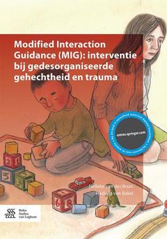 Cover of the book Modified Interaction Guidance (MIG): interventie bij gedesorganiseerde gehechtheid en trauma