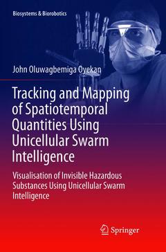 Cover of the book Tracking and Mapping of Spatiotemporal Quantities Using Unicellular Swarm Intelligence