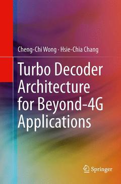Couverture de l’ouvrage Turbo Decoder Architecture for Beyond-4G Applications