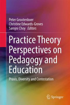 Cover of the book Practice Theory Perspectives on Pedagogy and Education