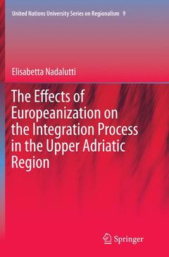Couverture de l’ouvrage The Effects of Europeanization on the Integration Process in the Upper Adriatic Region
