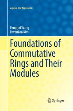 Couverture de l’ouvrage Foundations of Commutative Rings and Their Modules
