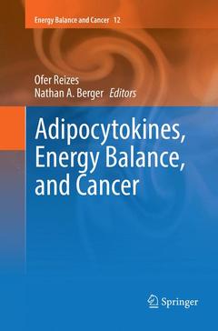 Couverture de l’ouvrage Adipocytokines, Energy Balance, and Cancer