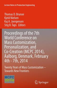 Couverture de l’ouvrage Proceedings of the 7th World Conference on Mass Customization, Personalization, and Co-Creation (MCPC 2014), Aalborg, Denmark, February 4th - 7th, 2014