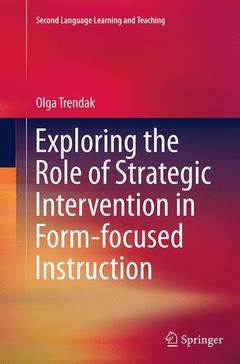 Couverture de l’ouvrage Exploring the Role of Strategic Intervention in Form-focused Instruction
