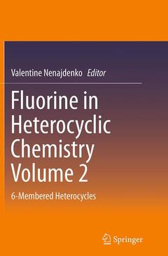 Couverture de l’ouvrage Fluorine in Heterocyclic Chemistry Volume 2