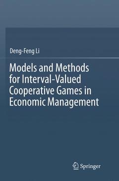 Couverture de l’ouvrage Models and Methods for Interval-Valued Cooperative Games in Economic Management