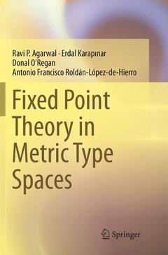 Couverture de l’ouvrage Fixed Point Theory in Metric Type Spaces