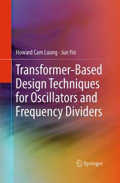 Couverture de l’ouvrage Transformer-Based Design Techniques for Oscillators and Frequency Dividers