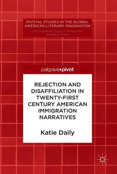 Cover of the book Rejection and Disaffiliation in Twenty-First Century American Immigration Narratives